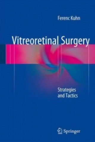 Book Vitreoretinal Surgery: Strategies and Tactics Ferenc Kuhn