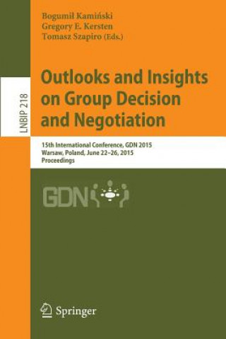 Carte Outlooks and Insights on Group Decision and Negotiation Bogumil Kaminski
