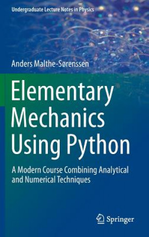 Könyv Elementary Mechanics Using Python Anders Malthe-Sorenssen