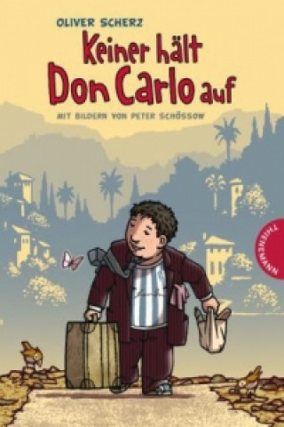 Kniha Keiner halt Don Carlo auf Oliver Scherz