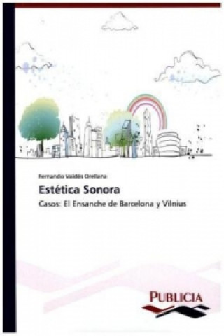 Könyv Estetica Sonora Valdes Orellana Fernando