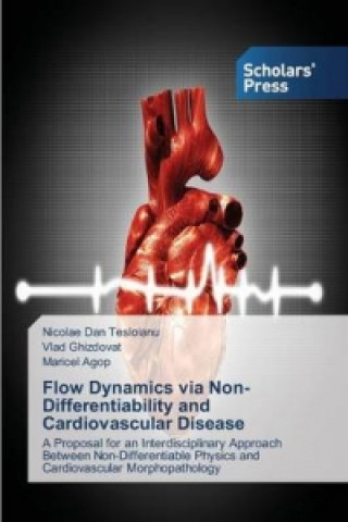 Książka Flow Dynamics via Non-Differentiability and Cardiovascular Disease Tesloianu Nicolae Dan