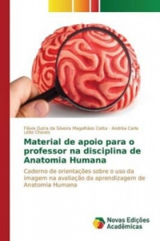 Carte Material de apoio para o professor na disciplina de Anatomia Humana Dutra Da Silveira Magalhaes Cotta Flav