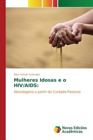 Book Mulheres Idosas e o HIV/AIDS Fenner Schroder Elisa