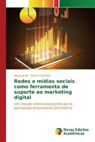 Kniha Redes e midias sociais como ferramenta de suporte ao marketing digital Jacob Diego