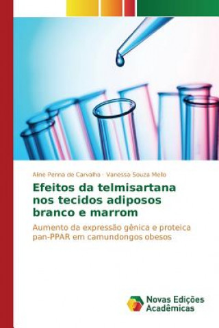 Knjiga Efeitos da telmisartana nos tecidos adiposos branco e marrom Penna De Carvalho Aline