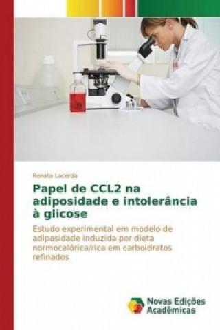 Книга Estudo experimental em modelo de adiposidade induzida por dieta normocalorica/rica em carboidratos refinados Lacerda Renata