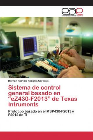 Carte Sistema de control general basado en eZ430-F2013 de Texas Intruments Rangles Cordova Hernan Patricio