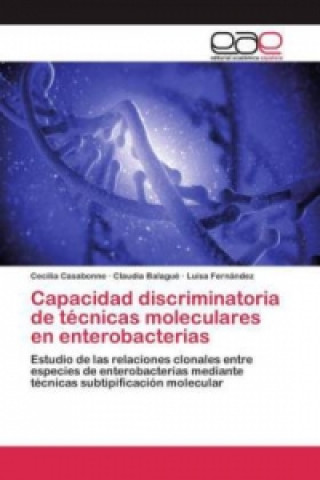 Kniha Capacidad discriminatoria de tecnicas moleculares en enterobacterias Casabonne Cecilia