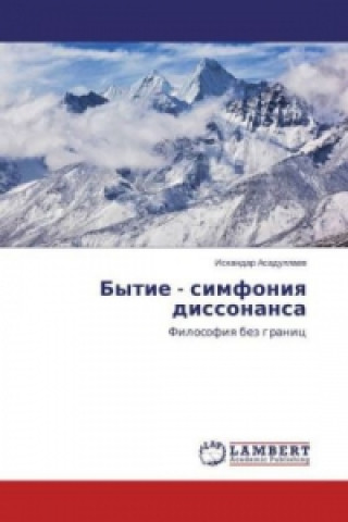 Kniha Bytie - simfoniya dissonansa Iskandar Asadullaev