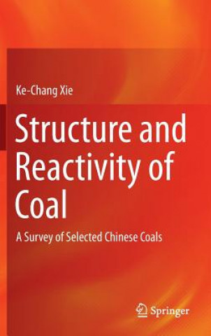 Kniha Structure and Reactivity of Coal Ke-Chang Xie