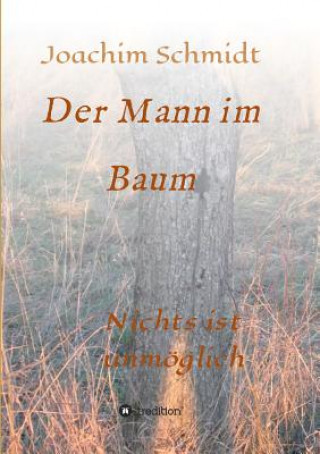 Buch Der Mann im Baum Joachim Schmidt