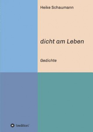 Książka dicht am Leben Heike Schaumann