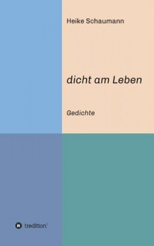 Carte dicht am Leben Heike Schaumann