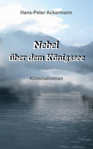 Book Nebel uber dem Koenigssee Hans - Peter Ackermann