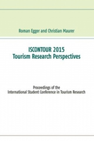 Kniha Iscontour 2015 - Tourism Research Perspectives Roman Egger