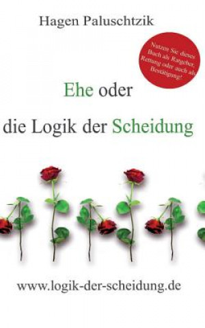 Knjiga Ehe oder die Logik der Scheidung Hagen Paluschtzik