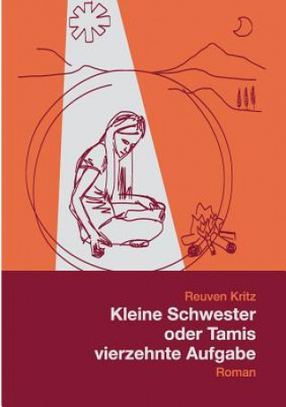 Könyv Kleine Schwester oder Tamis vierzehnte Aufgabe Reuven Kritz