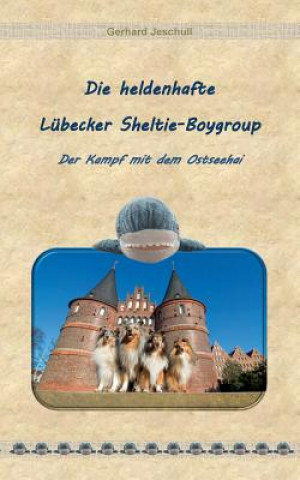 Könyv heldenhafte Lubecker Sheltie-Boygroup Gerhard Jeschull