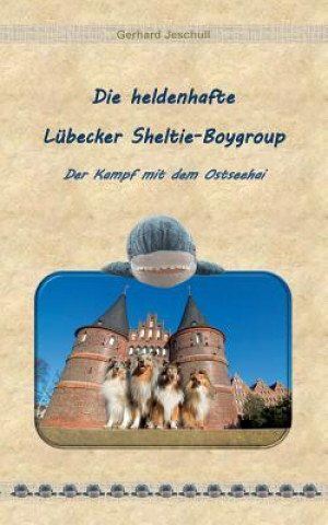 Buch heldenhafte Lubecker Sheltie-Boygroup Gerhard Jeschull