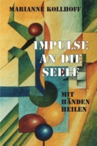 Книга Impulse an die Seele Marianne Kollhoff