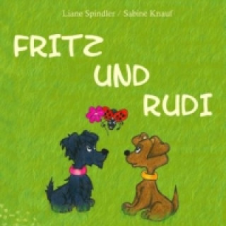 Könyv Fritz und Rudi Liane Spindler