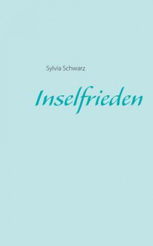 Könyv Inselfrieden Sylvia Schwarz