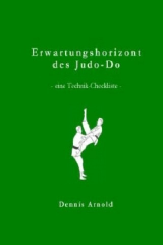 Knjiga Erwartungshorizont des Judo-Do Dennis Arnold