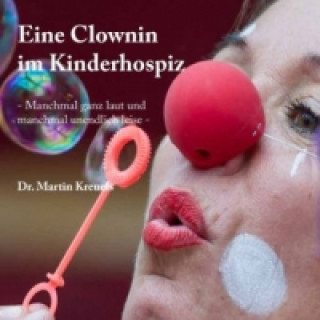 Kniha Eine Clownin im Kinderhospiz Martin Kreuels