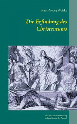 Knjiga Erfindung des Christentums Hans-Georg Weiske