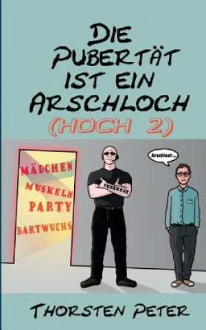 Книга Pubertat ist ein Arschloch (hoch 2) Thorsten Peter