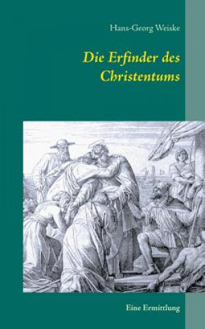 Carte Erfinder des Christentums Hans-Georg Weiske
