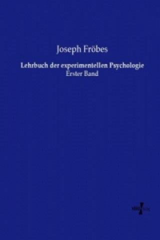 Könyv Lehrbuch der experimentellen Psychologie Joseph Fröbes