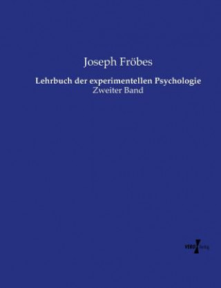 Könyv Lehrbuch der experimentellen Psychologie Joseph Fröbes