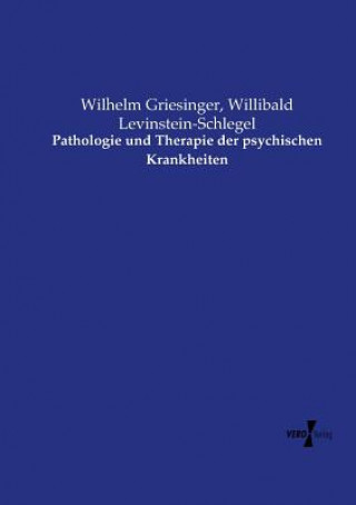 Книга Pathologie und Therapie der psychischen Krankheiten Willibald Levinstein-Schlegel