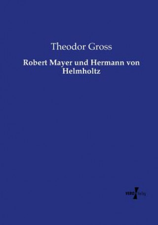 Carte Robert Mayer und Hermann von Helmholtz Theodor Gross