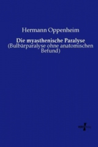 Libro Die myasthenische Paralyse Hermann Oppenheim