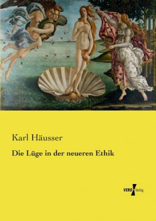 Kniha Luge in der neueren Ethik Karl Hausser