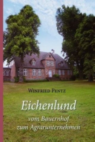 Carte Eichenlund - vom Bauernhof zum Agrarunternehmen Winfried Pentz
