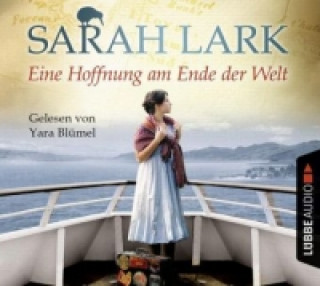 Audio  Eine Hoffnung am Ende der Welt, 6 Audio-CDs Sarah Lark