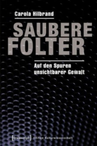 Book Saubere Folter Carola Hilbrand