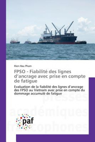 Libro Fpso - Fiabilite Des Lignes D Ancrage Avec Prise En Compte de Fatigue Pham-H