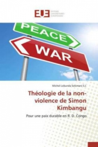 Libro Theologie de la Non-Violence de Simon Kimbangu Selemani S J -M