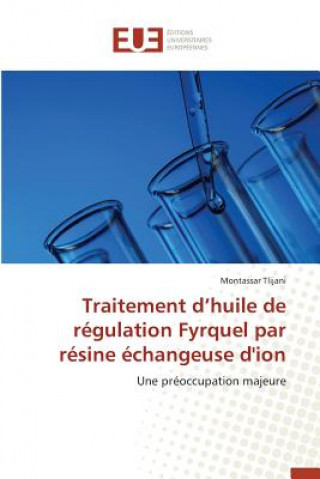 Carte Traitement D Huile de Regulation Fyrquel Par Resine Echangeuse d'Ion Tlijani-M