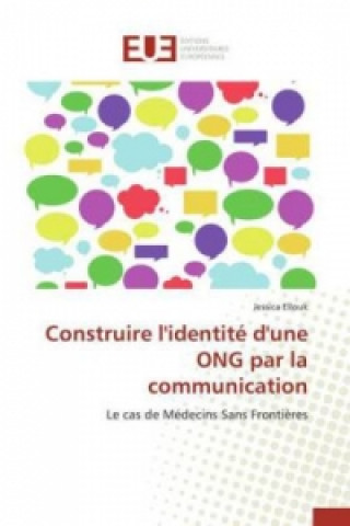 Kniha Construire l'Identite d'Une Ong Par La Communication Ellouk-J