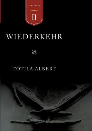 Könyv Geburt aus dem Ich Teil 2 - Wiederkehr Totila Albert
