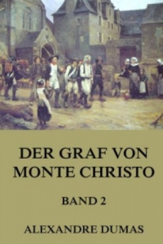 Kniha Der Graf von Monte Christo, Band 2 Alexandre Dumas