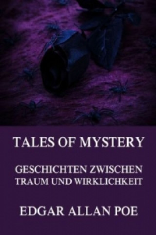 Carte Tales of Mystery - Geschichten zwischen Traum und Wirklichkeit Edgar Allan Poe