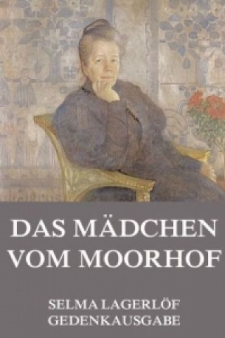 Kniha Das Mädchen vom Moorhof Selma Lagerloef