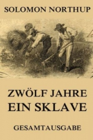 Książka Zwoelf Jahre ein Sklave Solomon Northup